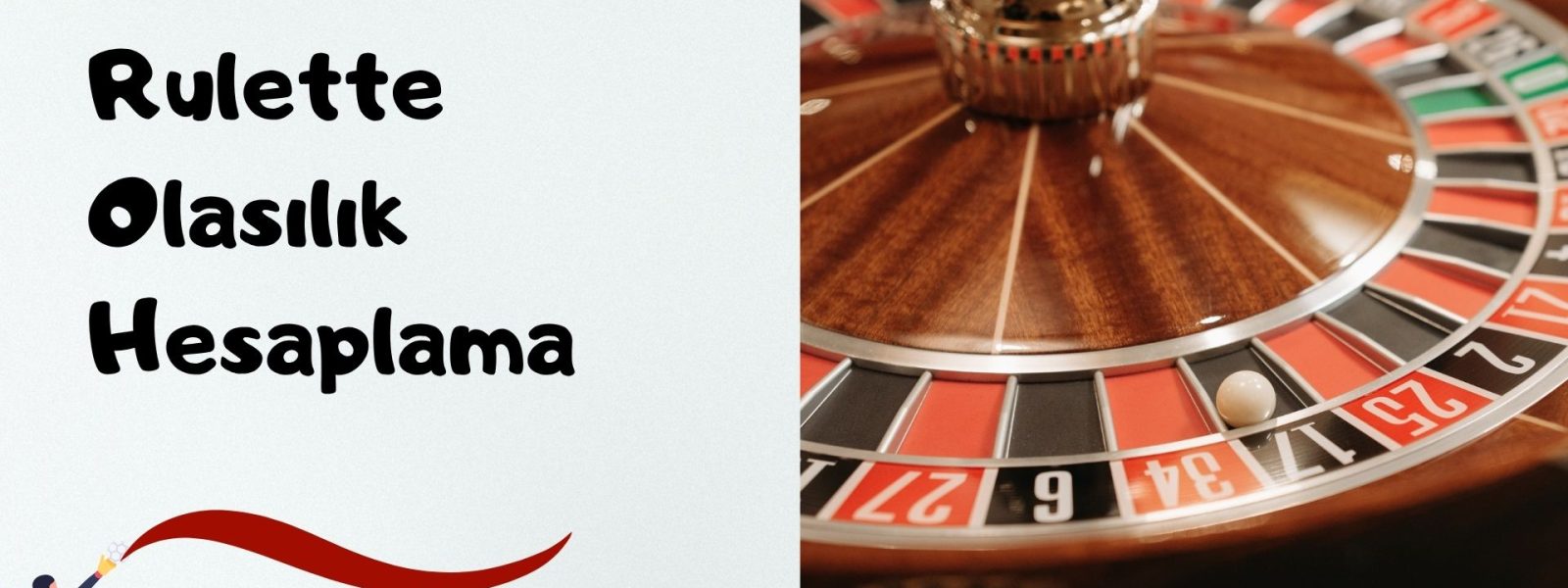 Rulette Olasılık Hesaplama ile Doğru Bahis Seçimi